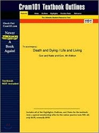 [Cram101 Textbook Outlines] Death And Dying / Life And Living, 4/E