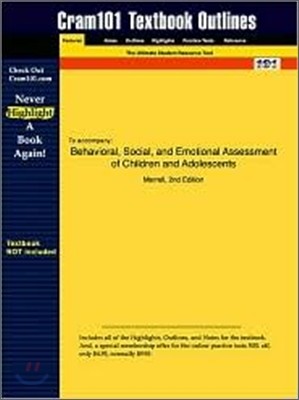 Studyguide for Behavioral, Social, and Emotional Assessment of Children and Adolescents by Merrell, ISBN 9780805839074