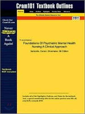 Studyguide for Foundations of Psychiatric Mental Health Nursing and Virtual Clinical Excursions 3. 0 by Varcarolis, Elizabeth M., ISBN 9781416003083