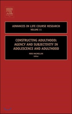 Constructing Adulthood: Agency and Subjectivity in Adolescence and Adulthoodvolume 11