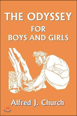 The Odyssey for Boys and Girls (Yesterday's Classics)