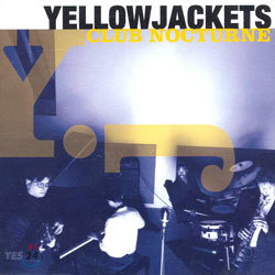 Yellowjackets - Club Nocturne