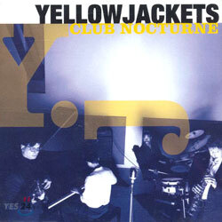 Yellowjackets - Club Nocturne