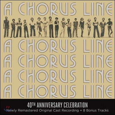 A Chorus Line: 40th Anniversary Celebration ( ڷ  40ֳ  ٹ) (Original Broadway Cast of A Chorus Line) OST
