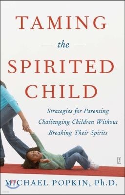 Taming the Spirited Child