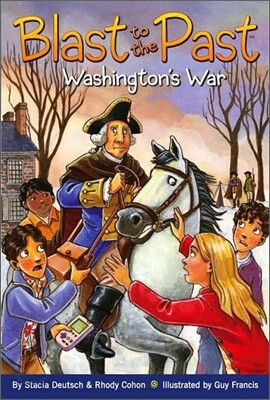 Blast to the Past #7 : Washington's War