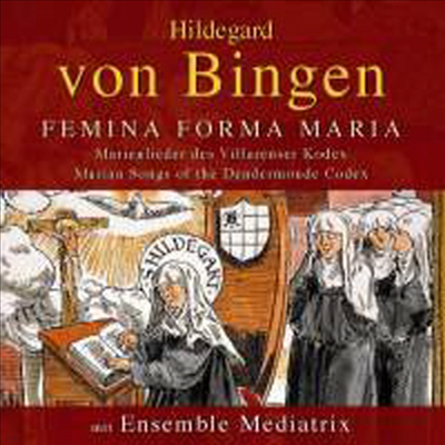 Ʈ   :  纻  ۰ (Bingen : Femina Forma Maria)(CD) - Ensemble Mediatrix