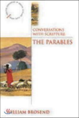 Conversations with Scripture: The Parables