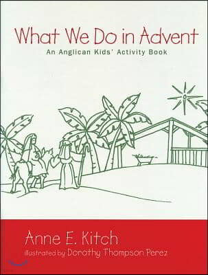 What We Do in Advent: An Anglican Kids' Activity Book