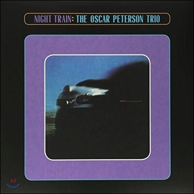 Oscar Peterson,Ed Thigpen,Oscar Peterson Trio,Ray Brown — Oscar Peterson Trio (오스카 피터슨 트리오) - Night Train 앨범 커버