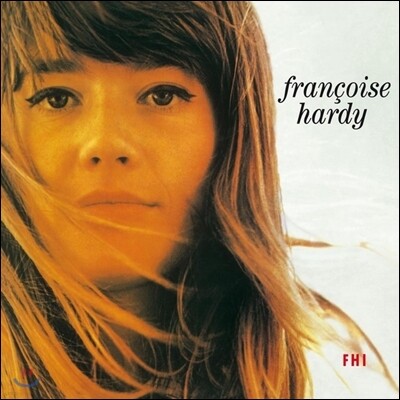 Francoise Hardy — La Premiere Bonheur Du Jour 프랑스와즈 아르디 앨범 커버