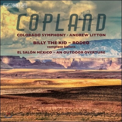 Andrew Litton 아론 코플랜드: 발레곡 빌리 더 키드, 로데오, 엘 살롱 멕시코, 야외 서곡 (Aaron Copland: Billy the Kid, Rodeo, El Salon Mexico, An Outdoor Overture)