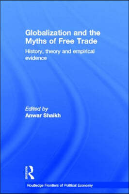 Globalization and the Myths of Free Trade