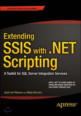 Extending Ssis with .Net Scripting: A Toolkit for SQL Server Integration Services