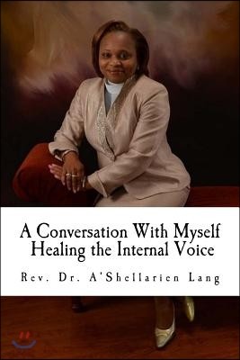 A Conversation With Myself: Healing the Internal Voice