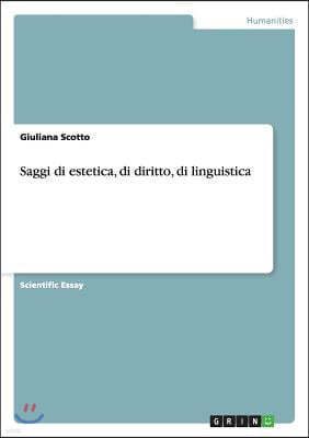 Saggi di estetica, di diritto, di linguistica