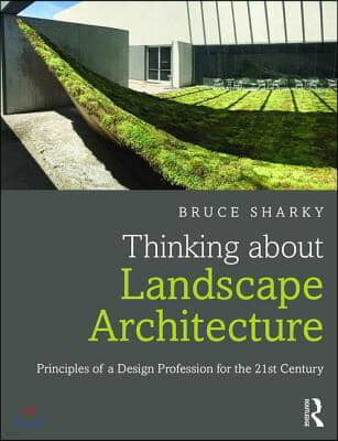 Thinking about Landscape Architecture