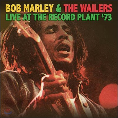 Bob Marley & The Wailers — Live At The Record Plant '73 앨범 커버