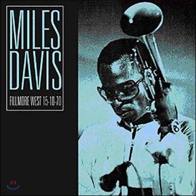 Miles Davis — Fillmore West 15-10-70 앨범 커버