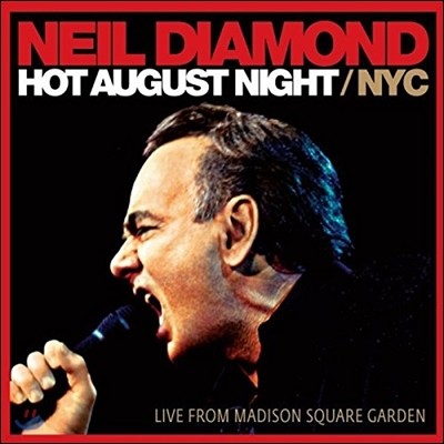 Neil Diamond - Hot August Night NYC: Live From Madison Square Garden