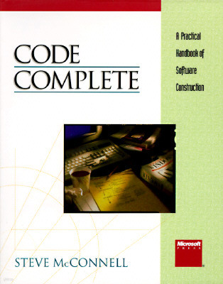 Code Complete : A Practical Handbook of Software Construction