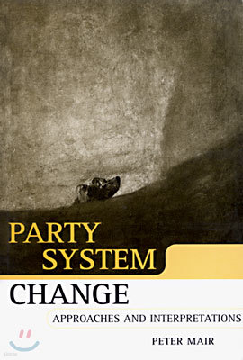 Party System Change: Approaches and Interpretations