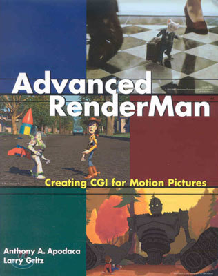 Advanced Renderman: Creating CGI for Motion Pictures