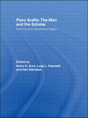 Piero Sraffa: The Man and the Scholar