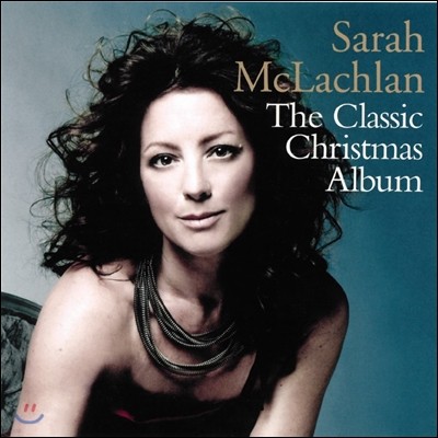 Sarah Mclachlan - The Classic Christmas Album  ƶŬ ũ ٹ