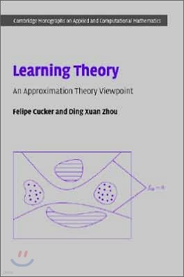 Learning Theory: An Approximation Theory Viewpoint