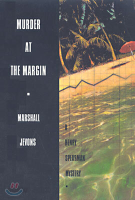 Murder at the Margin: A Henry Spearman Mystery