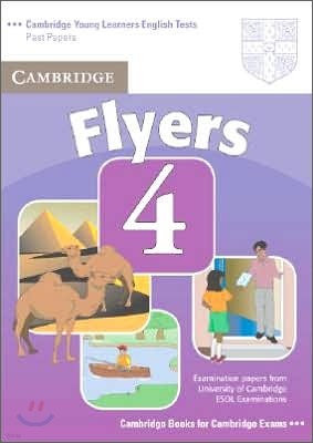 Cambridge Young Learners English Tests Flyers 4 : Student Book