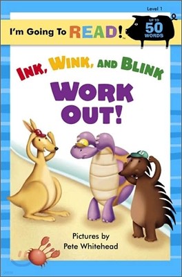 I'm Going to Read! Level 1 : Ink, Wink, And Blink Work Out!