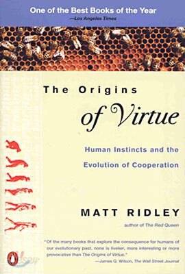 The Origins of Virtue: Human Instincts and the Evolution of Cooperation