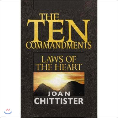 The Ten Commandments: Laws of the Heart