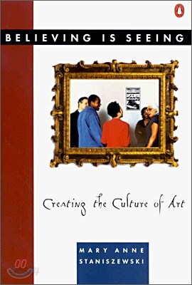 Believing Is Seeing: Creating the Culture of Art
