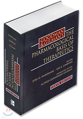 Goodman & Gilman's the Pharmacological Basis of Therapeutics (10th Edition)