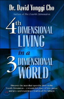 4th Dimensional Living in a 3 Dimensional World