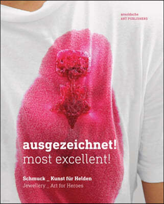 Ausgezeichnet! Most Excellent!: Jewellery - Art for Heroes