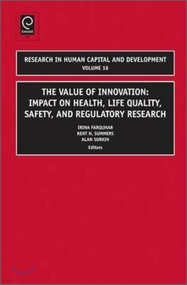 Value of Innovation: Impacts on Health, Life Quality, Safety, and Regulatory Research