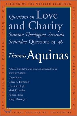 Questions on Love and Charity: Summa Theologiae, Secunda Secundae, Questions 23-46