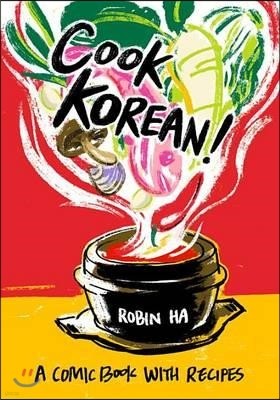 Cook Korean!: A Comic Book with Recipes [A Cookbook]