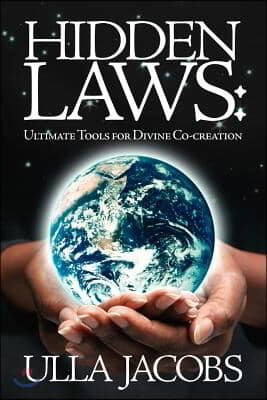 Hidden Laws: Ultimate Tools for Divine Co-Creation