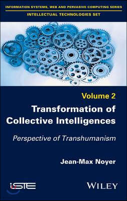 Transformation of Collective Intelligences: Perspective of Transhumanism