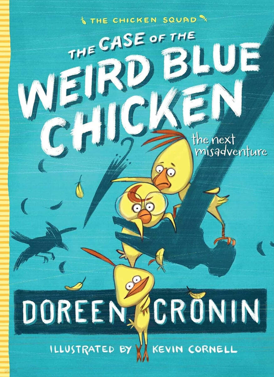 The Chicken Squad #02 : The Case of the Weird Blue Chicken
