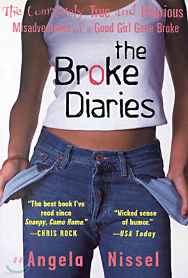 The Broke Diaries: The Completely True and Hilarious Misadventures of a Good Girl Gone Broke