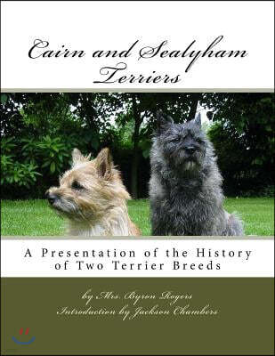 Createspace Independent Pub Cairn and Sealyham Terriers: A Presentation of the History of Two Terrier Breeds