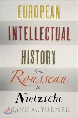 European Intellectual History from Rousseau to Nietzsche