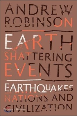 Earth-Shattering Events: Earthquakes, Nations, and Civilization