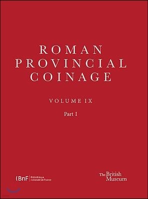 The Roman Provincial Coinage Volume IX